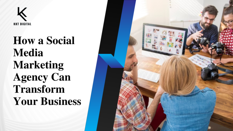 How a Social Media Marketing Agency Can Transform Your Business