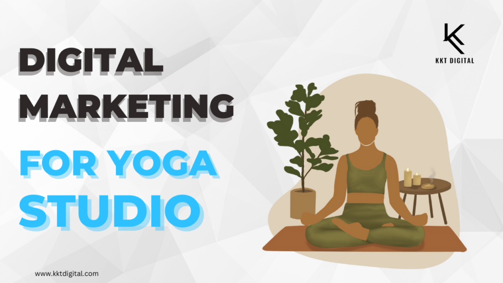 Digital Marketing for Yoga Studio